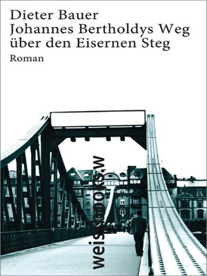 cover image of Johannes Bertoldys Weg über den Eisernen Steg